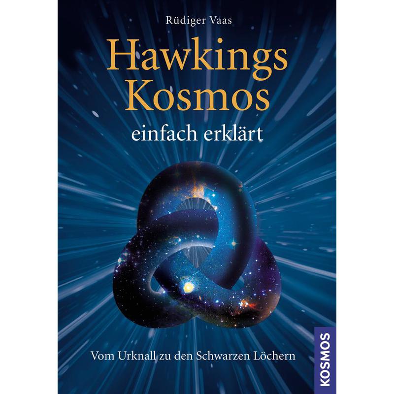Kosmos Verlag Hawkings kosmos förklarat på ett enkelt sätt