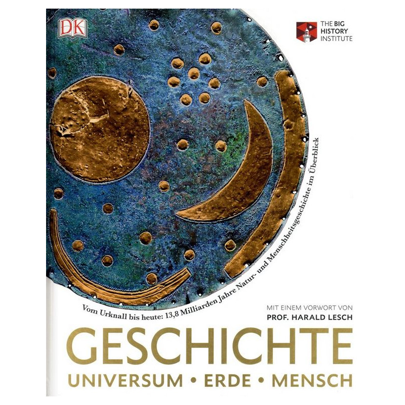 Dorling Kindersley Geschichte. Universum - Erde - Mensch